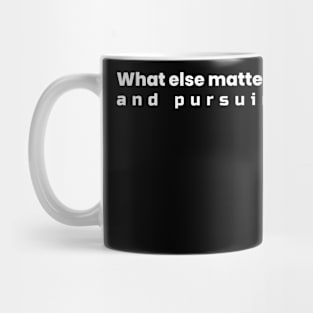 live life and pursue your dreams Mug